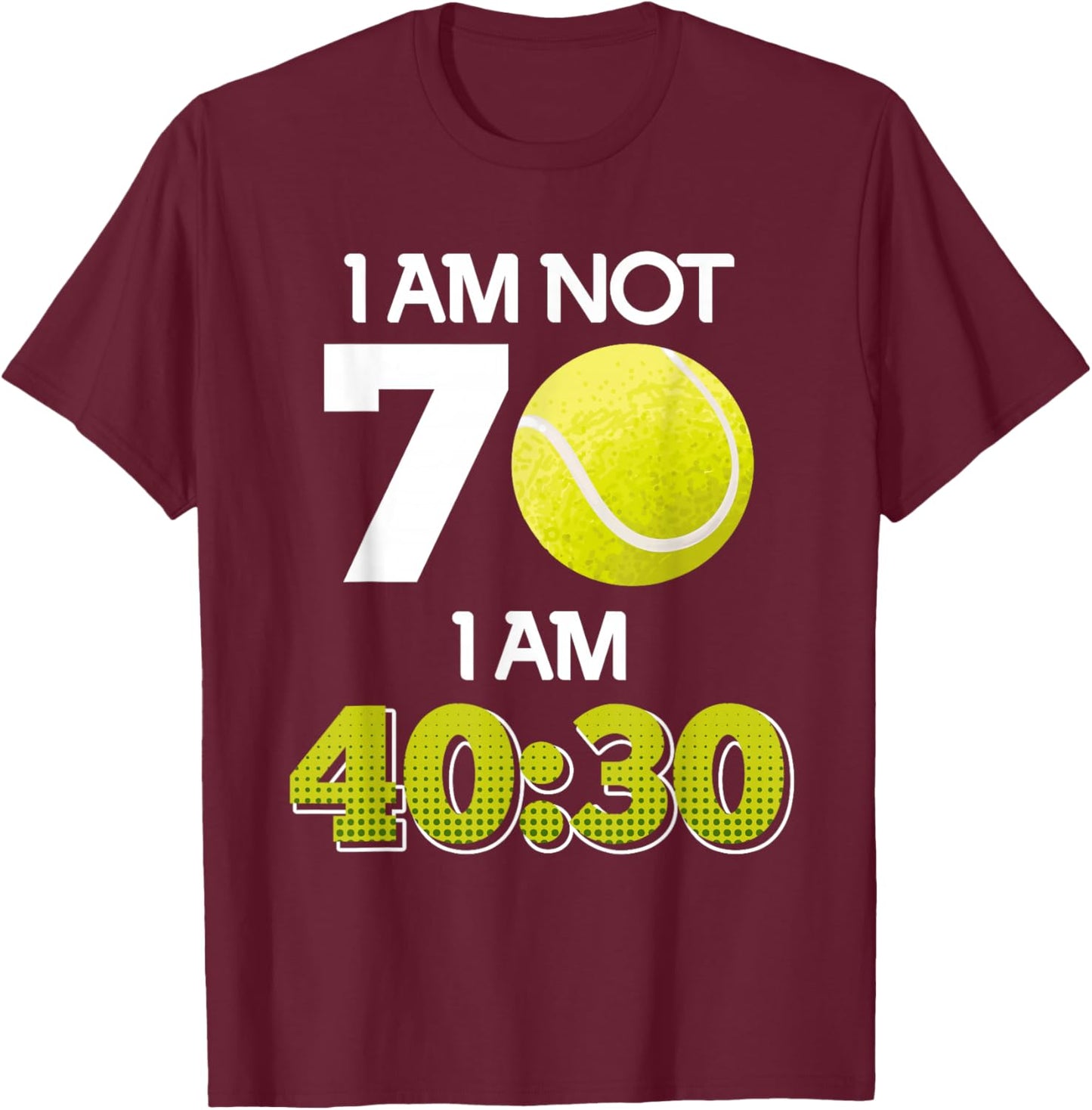 Tennis Player 70 Years 70th Birthday 70 Years T-Shirt - T-Shirt | Maroon