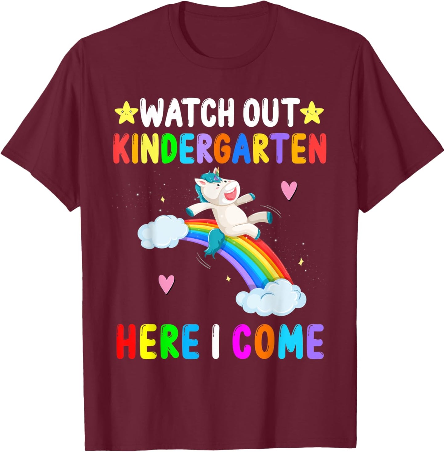 Watch Out Kindergarten Here I Come Unicorn Back To School T-Shirt - T-Shirt | Maroon
