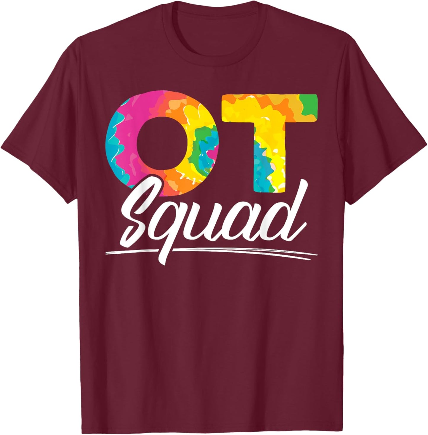 Occupational Therapy Design for a Squad OT Physical Therapy T-Shirt - T-Shirt | Maroon