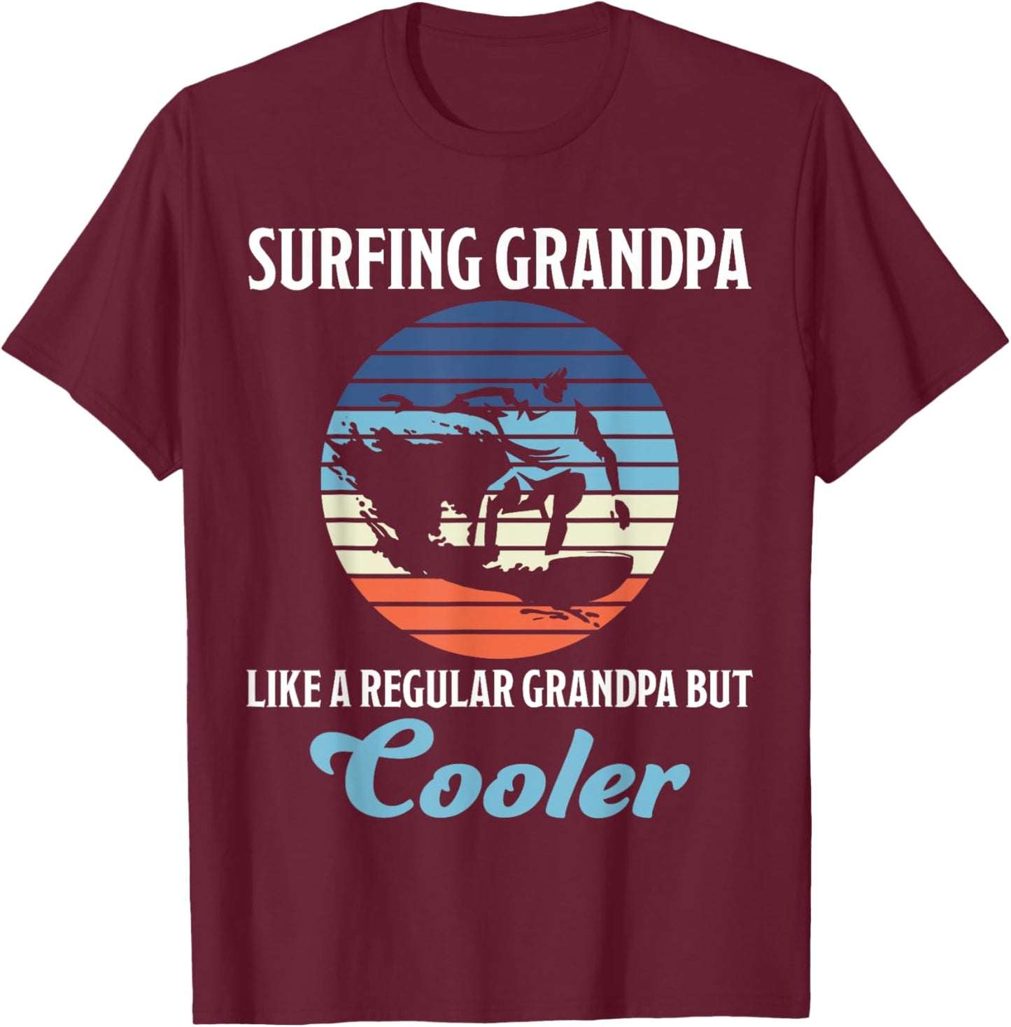 Surfing Grandpa Surfing Surfboard Waves Grandad Surfer T-Shirt - T-Shirt | Maroon
