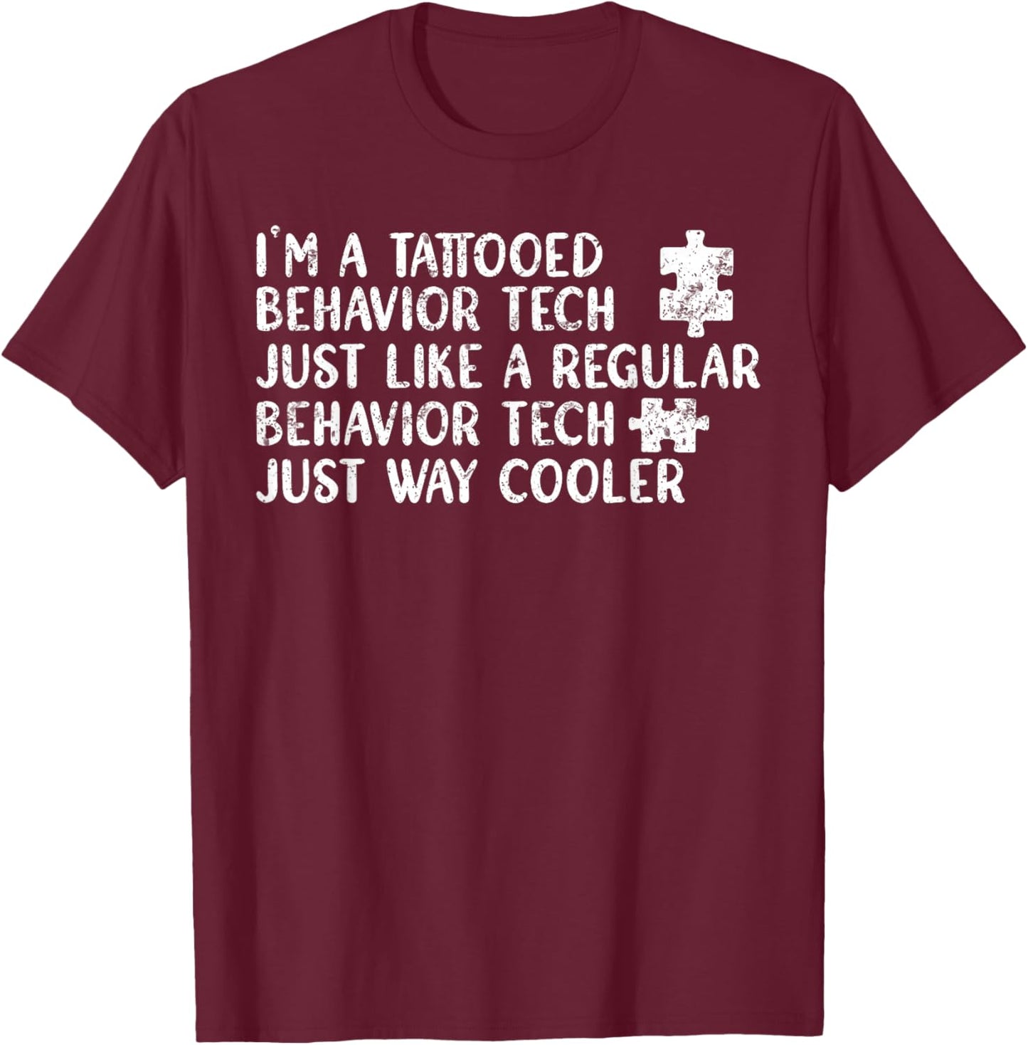 Tattooed Behavior Technician RBT T-Shirt - T-Shirt | Maroon