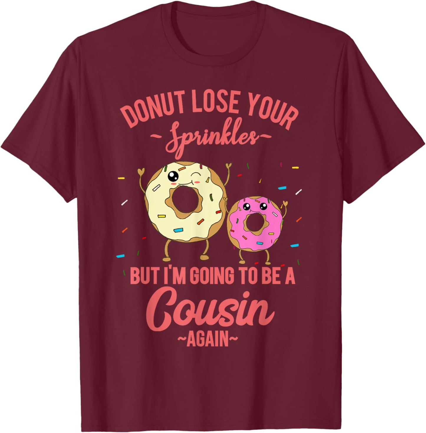 I'm Going to be a Cousin Again Pregnancy Reveal Donut Theme T-Shirt - T-Shirt | Maroon