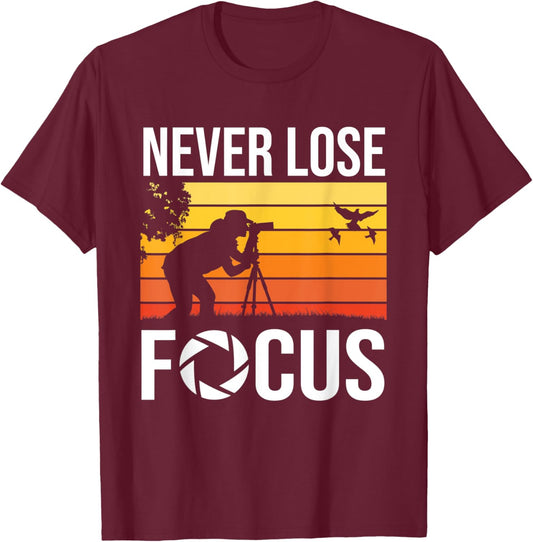 Never Lose Focus – Art Of Photography Future Cameraman T-Shirt - T-Shirt | Maroon