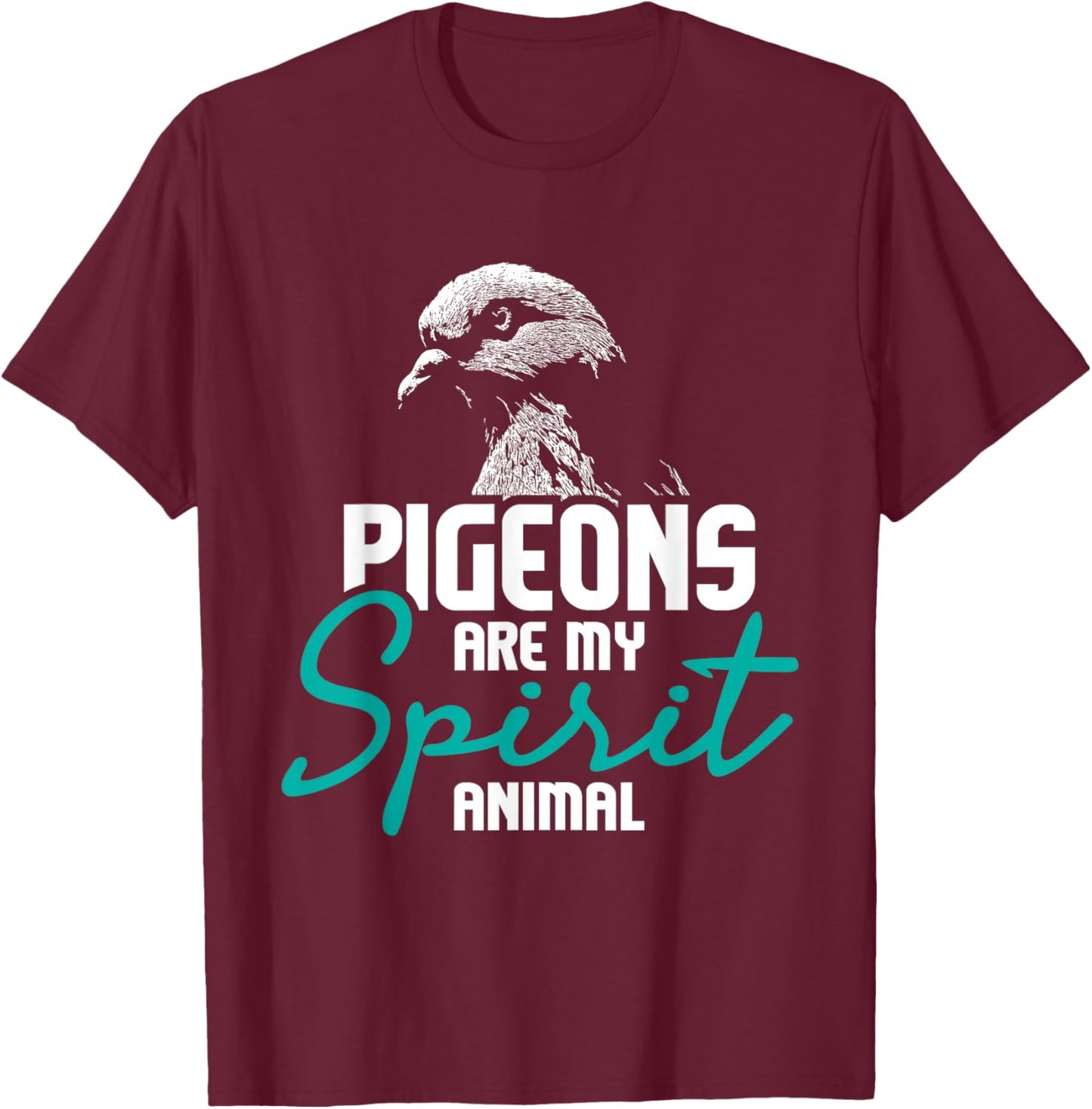 Pigeons Are My Spirit Animal - Birdwatcher Pigeon Breeder T-Shirt - T-Shirt | Maroon