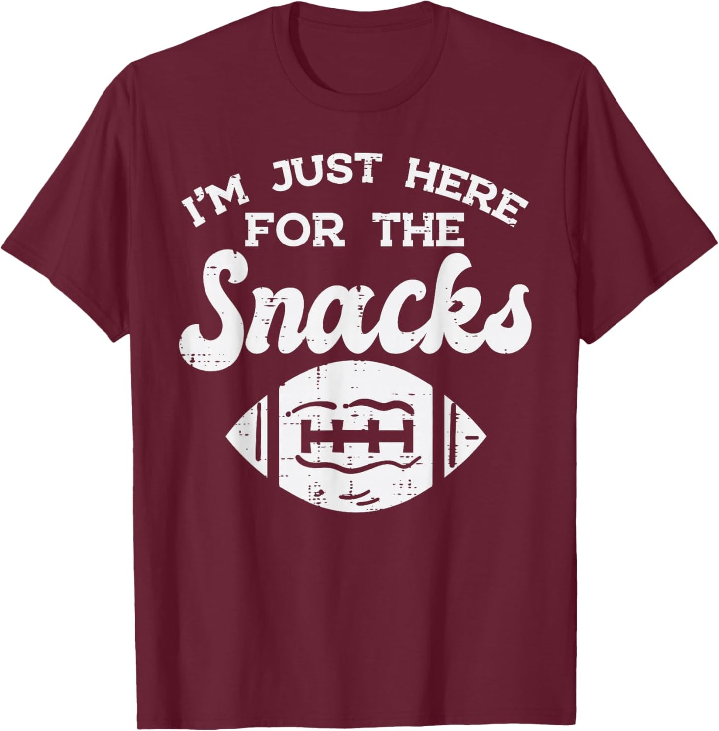 Just Here for Snacks American Football Funny Men Women Kids T-Shirt - T-Shirt | Maroon
