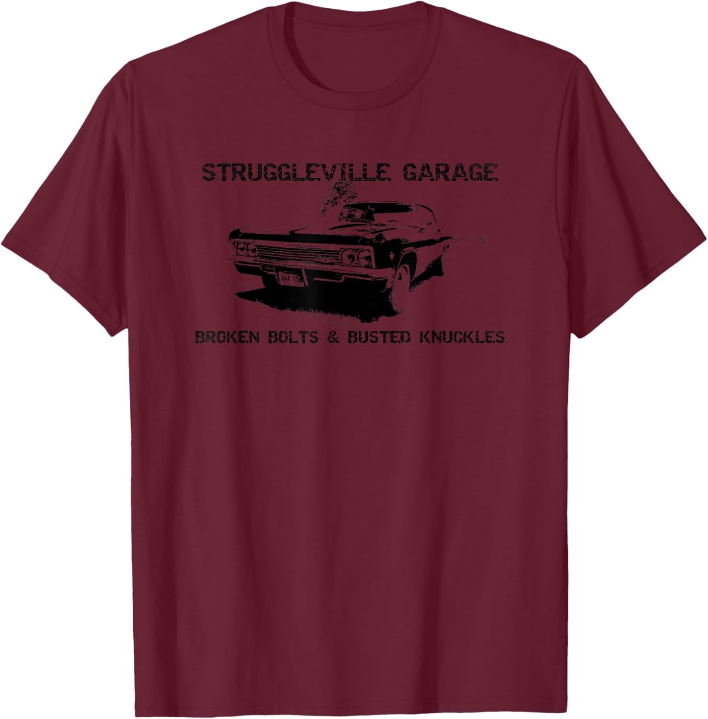 Struggleville Garage Broken Bolts & Busted Knuckles T-Shirt - T-Shirt | Maroon
