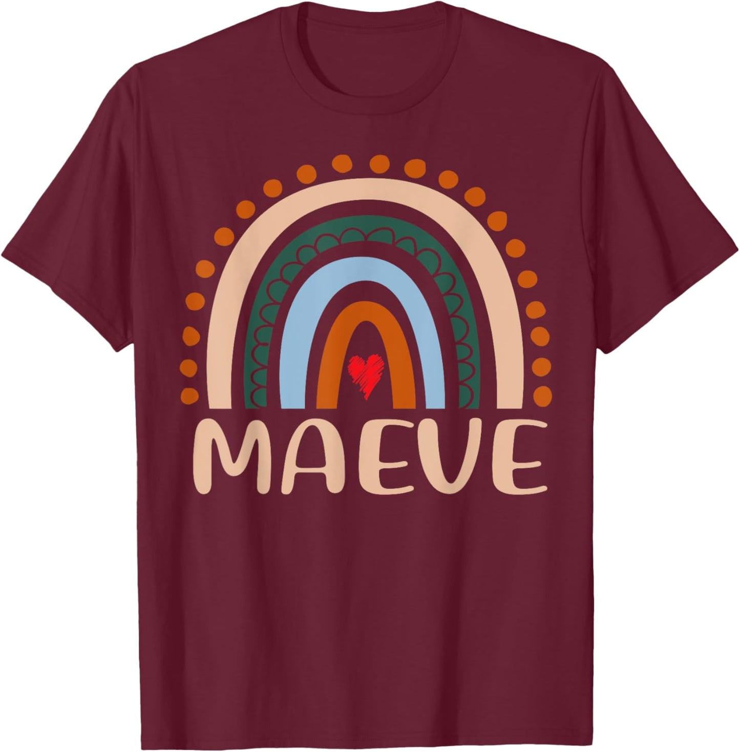 Maeve Name Personalized Funny Women Rainbow Maeve T-Shirt - T-Shirt | Maroon