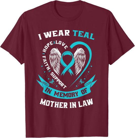 I Wear Teal For My Mother In Law Ovarian Cancer Awareness T-Shirt - T-Shirt | Maroon