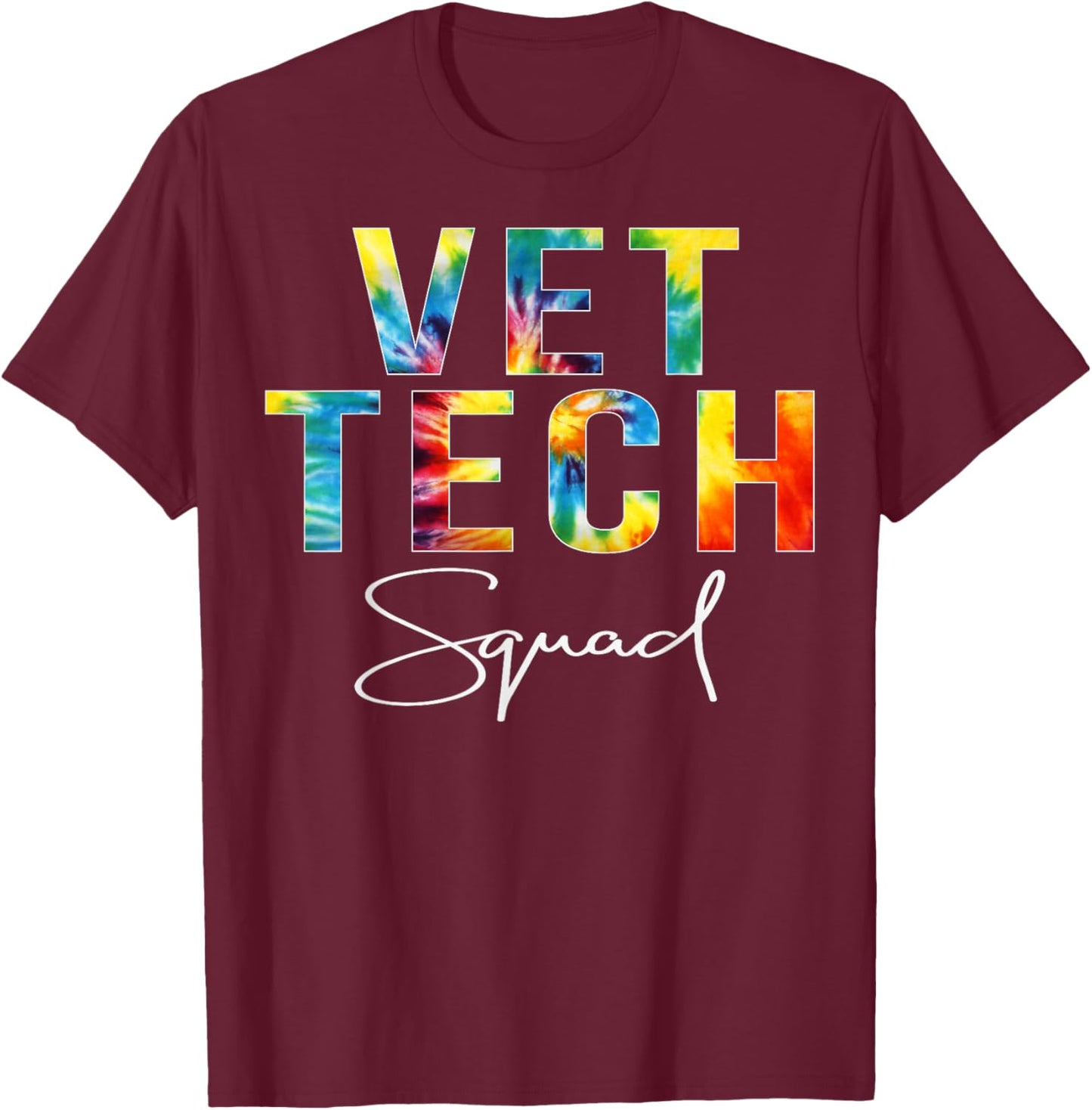 Vet Tech Squad Appreciation Day Tie Dye For Work T-Shirt - T-Shirt | Maroon