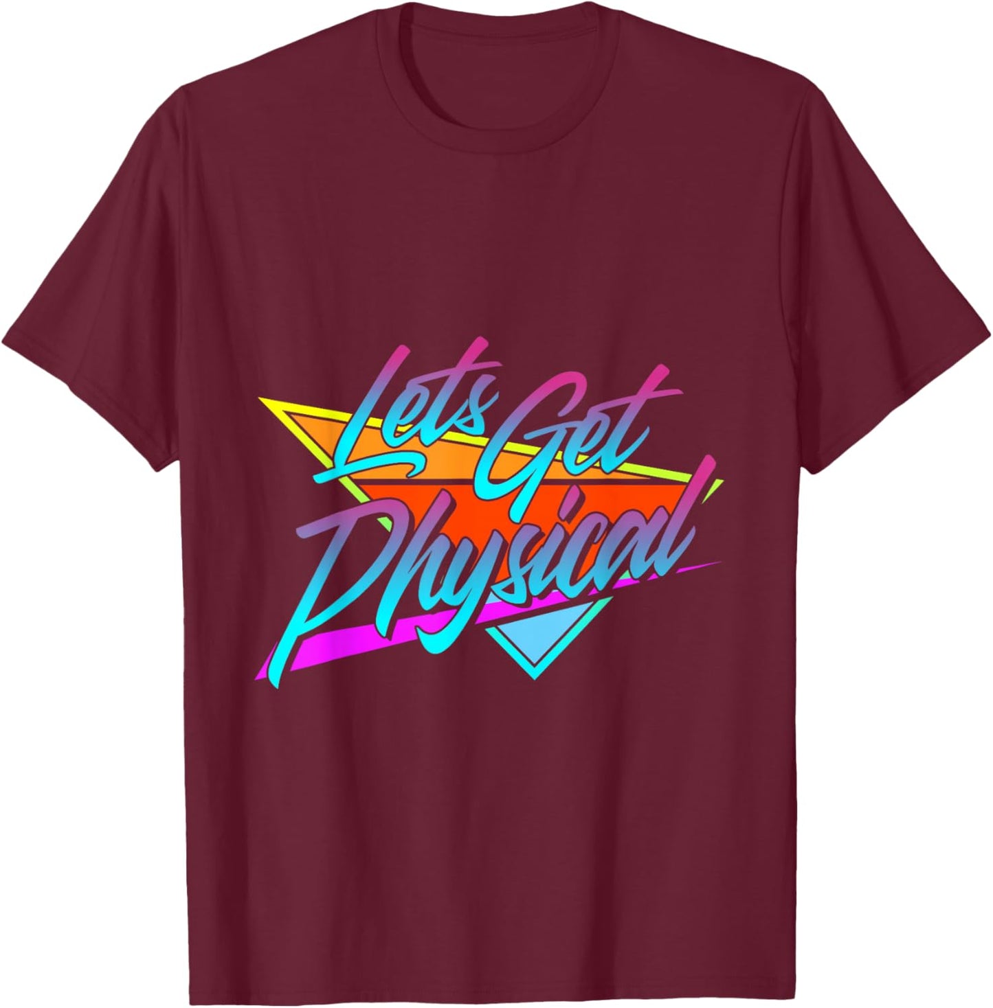 Let's Get Physical Vintage 80s Retro Workout T-Shirt - T-Shirt | Maroon