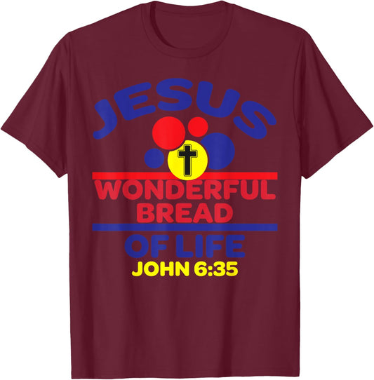 Bible Verse Jesus Is The Bread Of Life T-Shirt - T-Shirt | Maroon