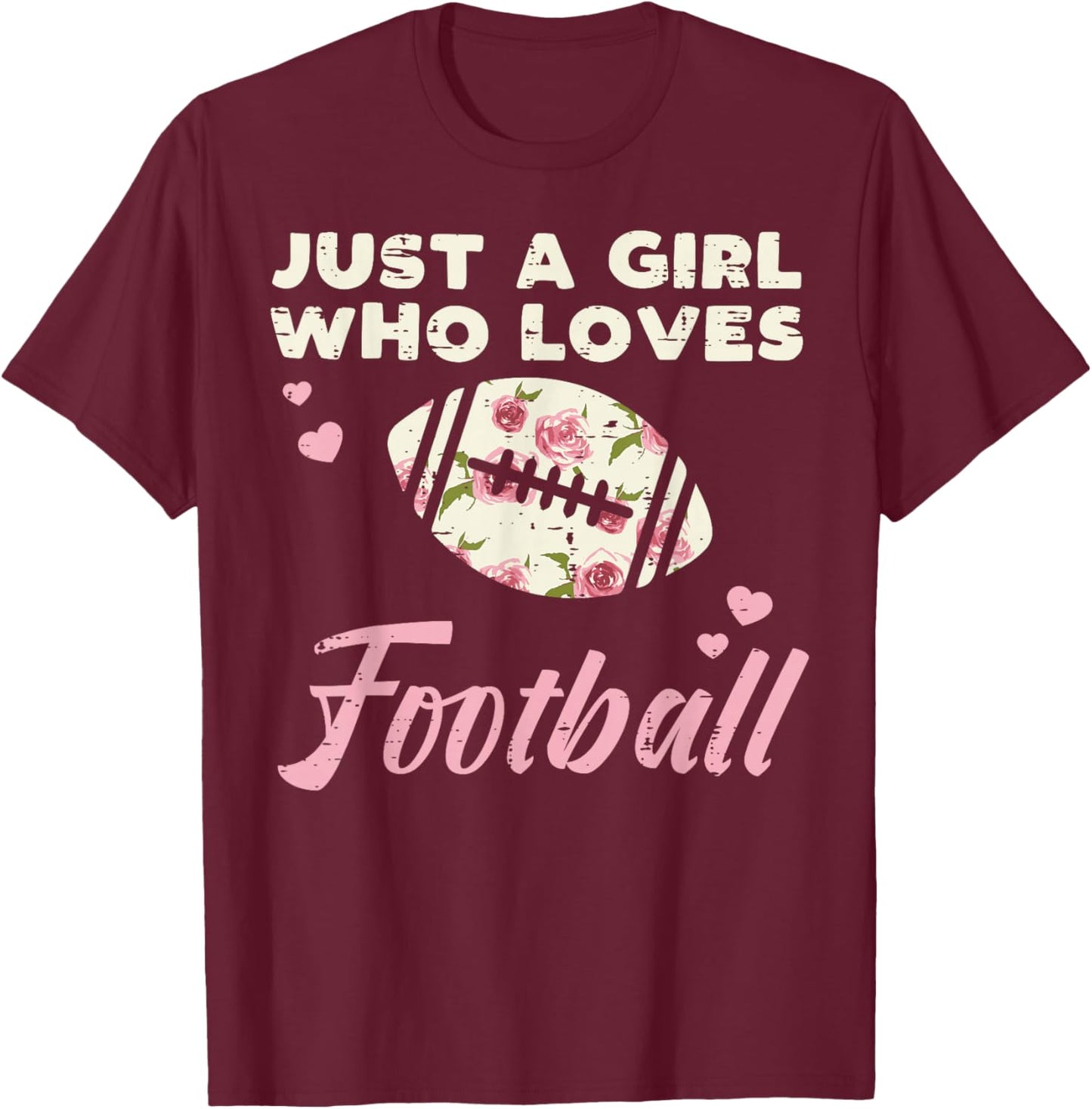 Just A Girl Who Loves American Football Flowers Girls Women T-Shirt - T-Shirt | Maroon