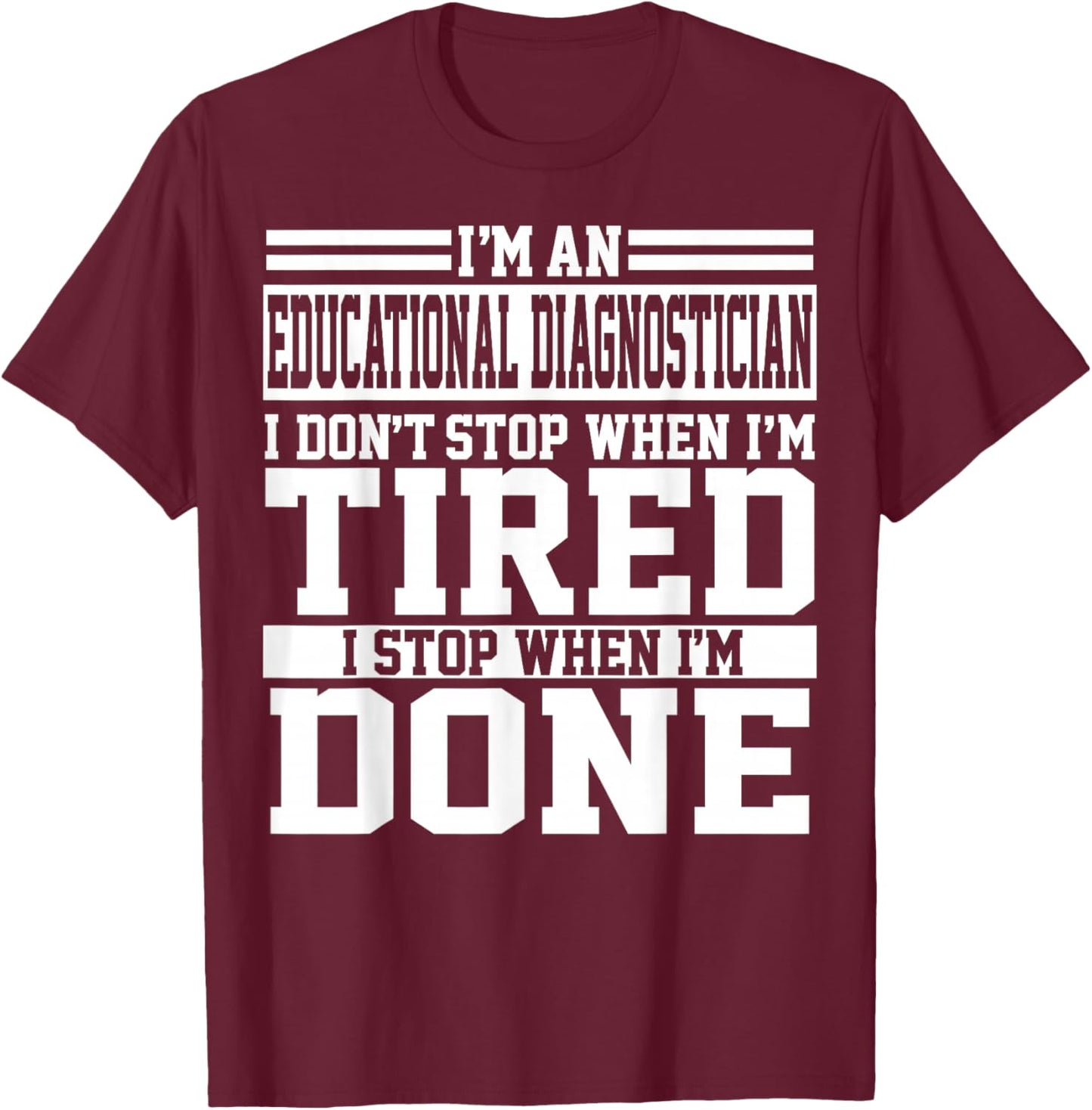 Funny Unique Educational Diagnostician Apparel Design T-Shirt - T-Shirt | Maroon