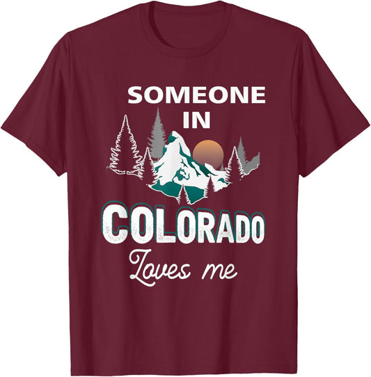 Someone In Colorado Loves Me Vintage Sunset Mountain T-Shirt - T-Shirt | Maroon