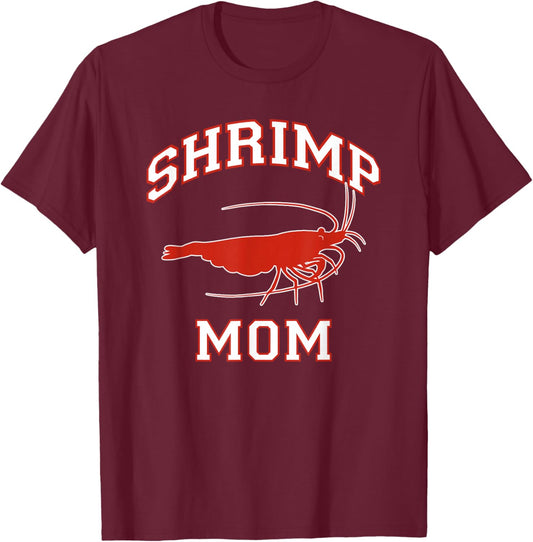 Shrimp Mom T-Shirt - T-Shirt | Maroon