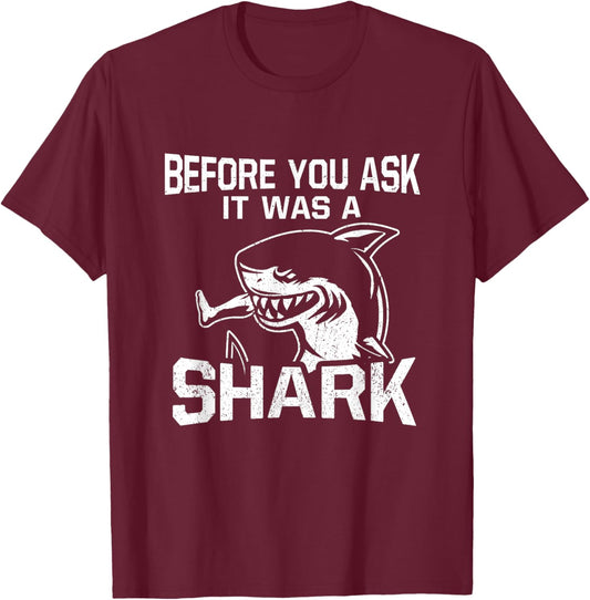 Before You Ask It Was A Shark Funny Amputee Amputation T-Shirt - T-Shirt | Maroon