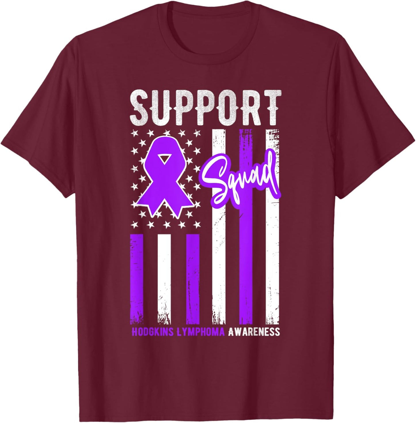 Support Squad Hodgkin's Lymphoma Cancer Disease Awareness T-Shirt - T-Shirt | Maroon