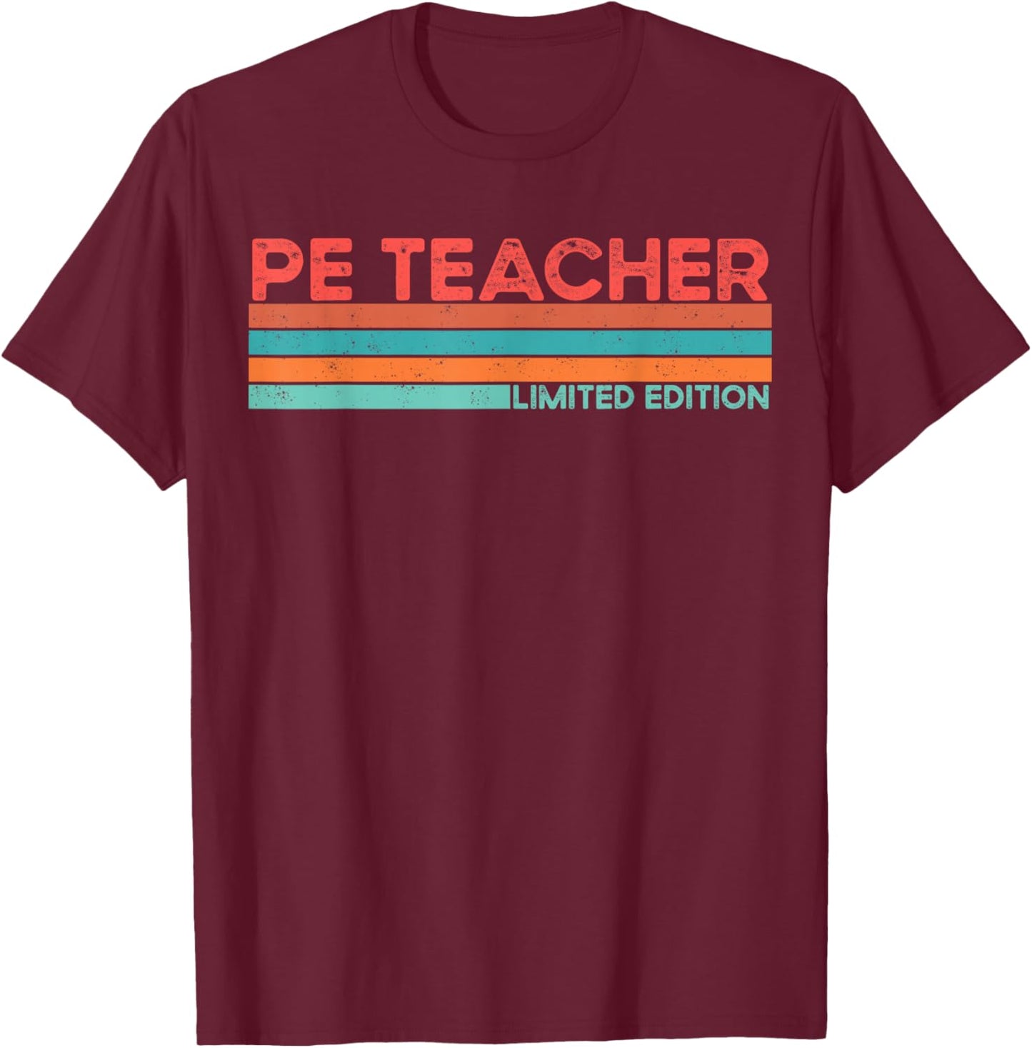 PE TEACHER Retro Job Title Profession Birthday Worker Idea T-Shirt - T-Shirt | Maroon