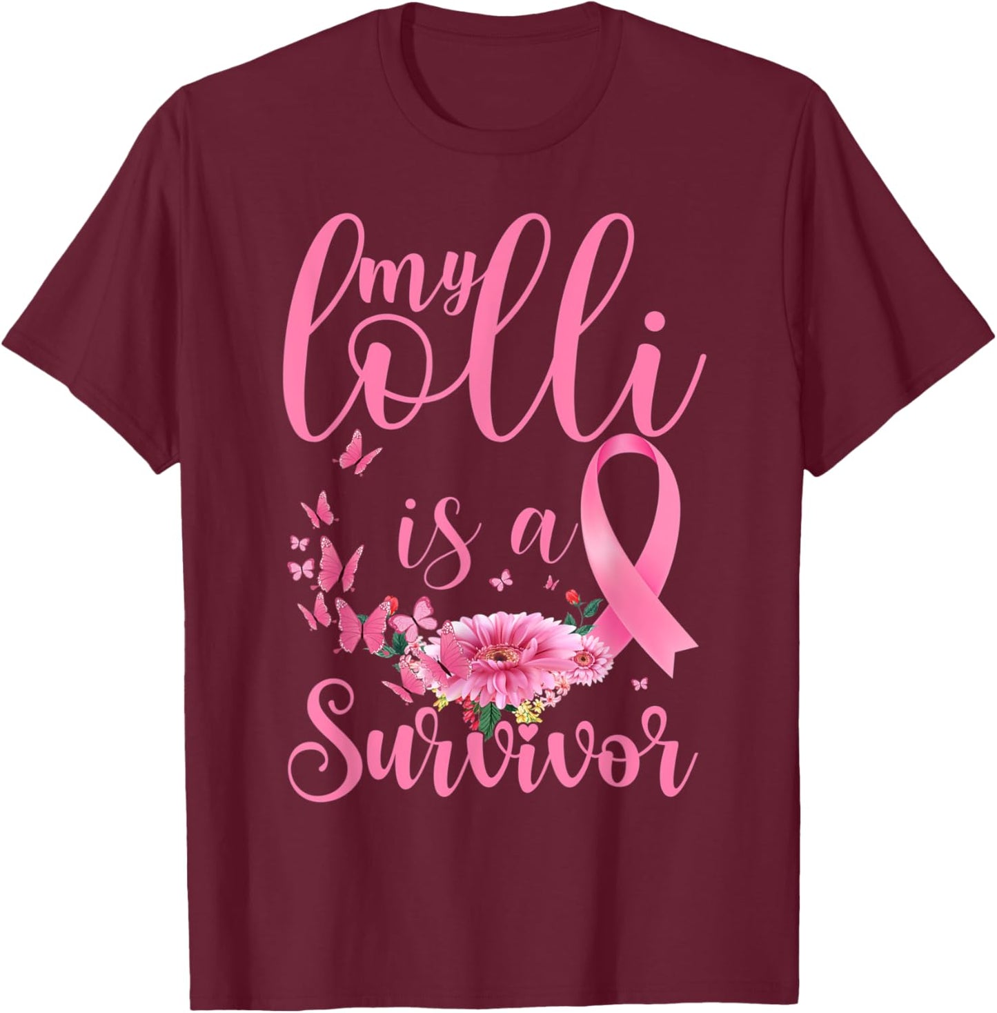 Breast Cancer Awareness Support Month My Lolli Is A Survivor T-Shirt - T-Shirt | Maroon