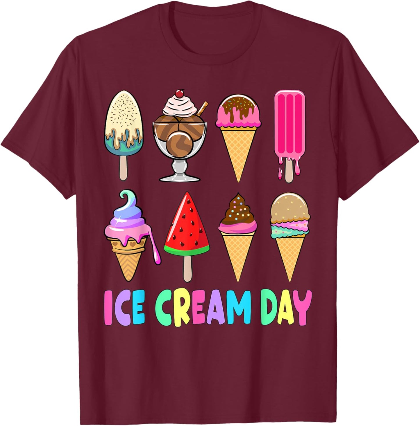 Ice Cream Day Shirt Toddler Ice Cream Party Women Men Kids T-Shirt - T-Shirt | Maroon