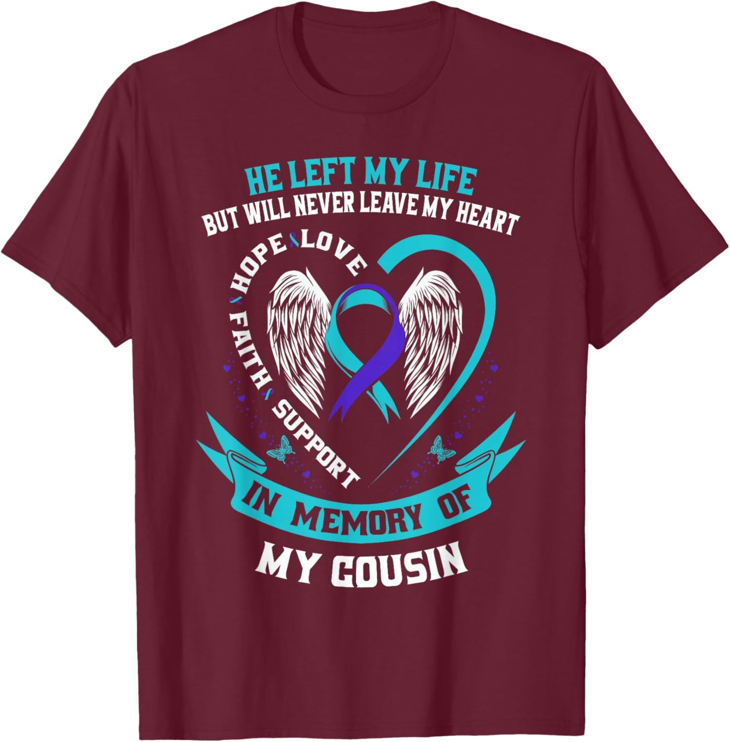 Cousin Suicide Awareness Prevention Memorial Graphic Wings T-Shirt - T-Shirt | Maroon