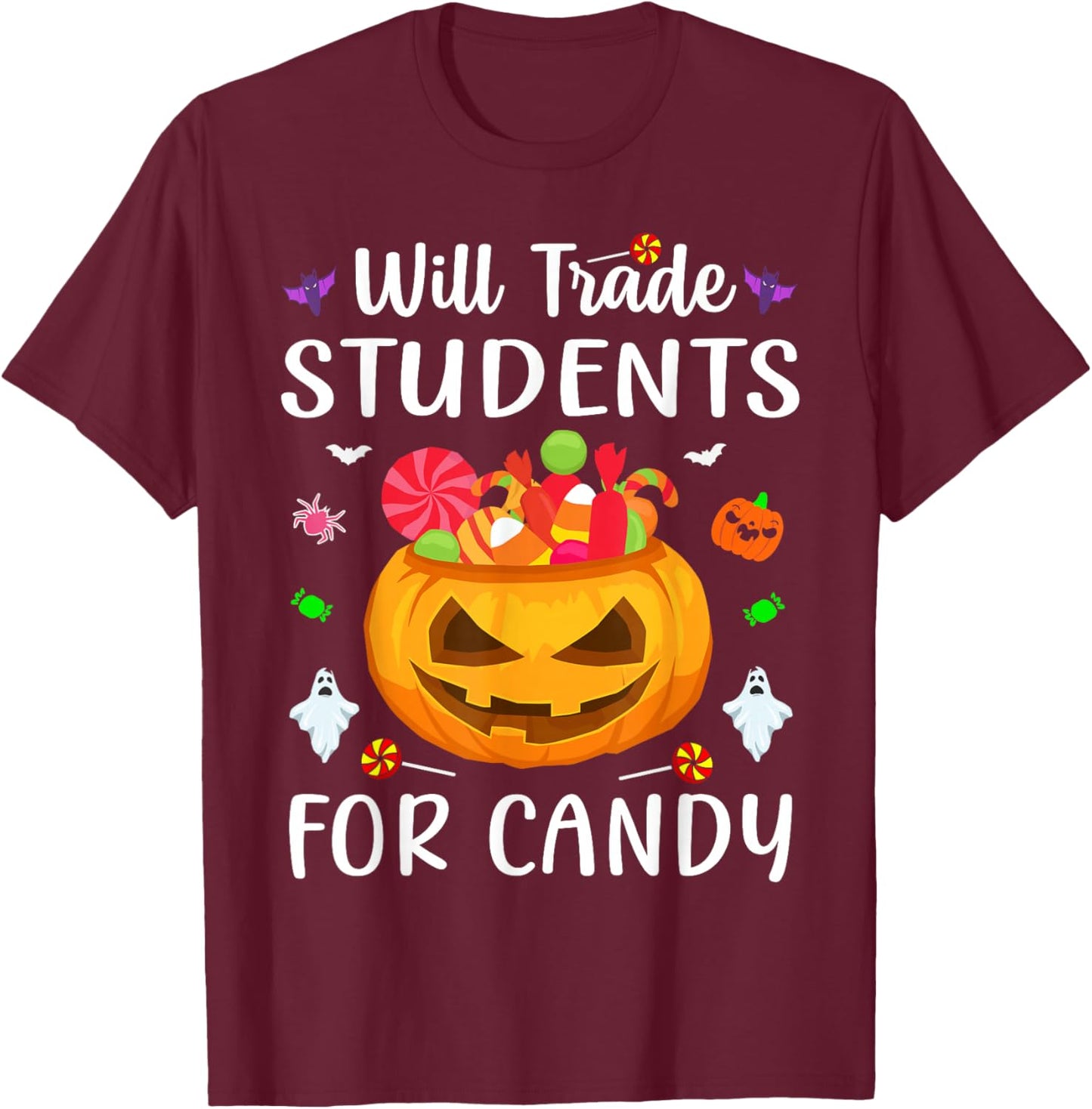 Will Trade Students For Candy Teacher Halloween Costume T-Shirt - T-Shirt | Maroon