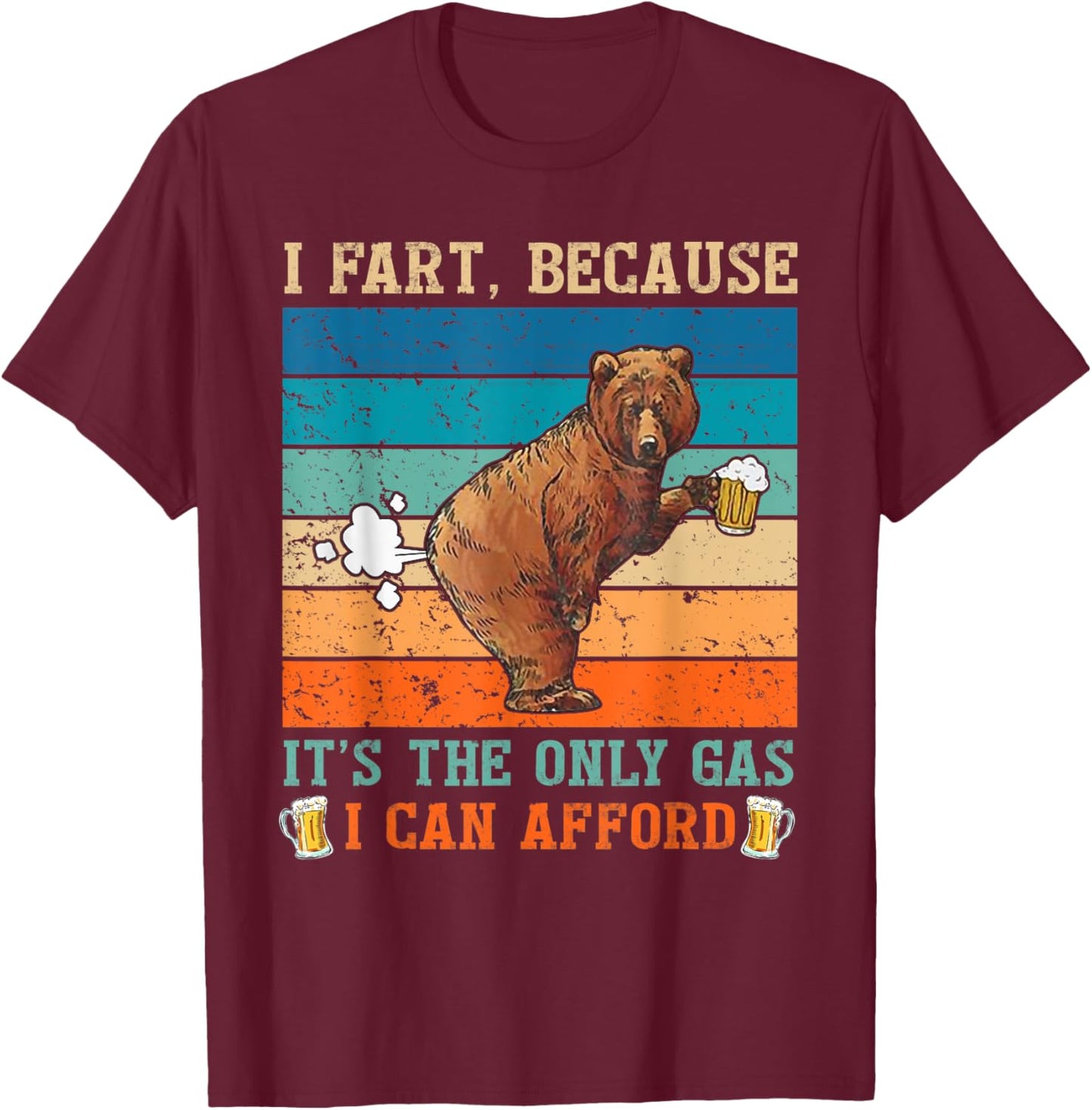 I Fart Because it's The Only Gas I Can Afford Funny Quote T-Shirt - T-Shirt | Maroon