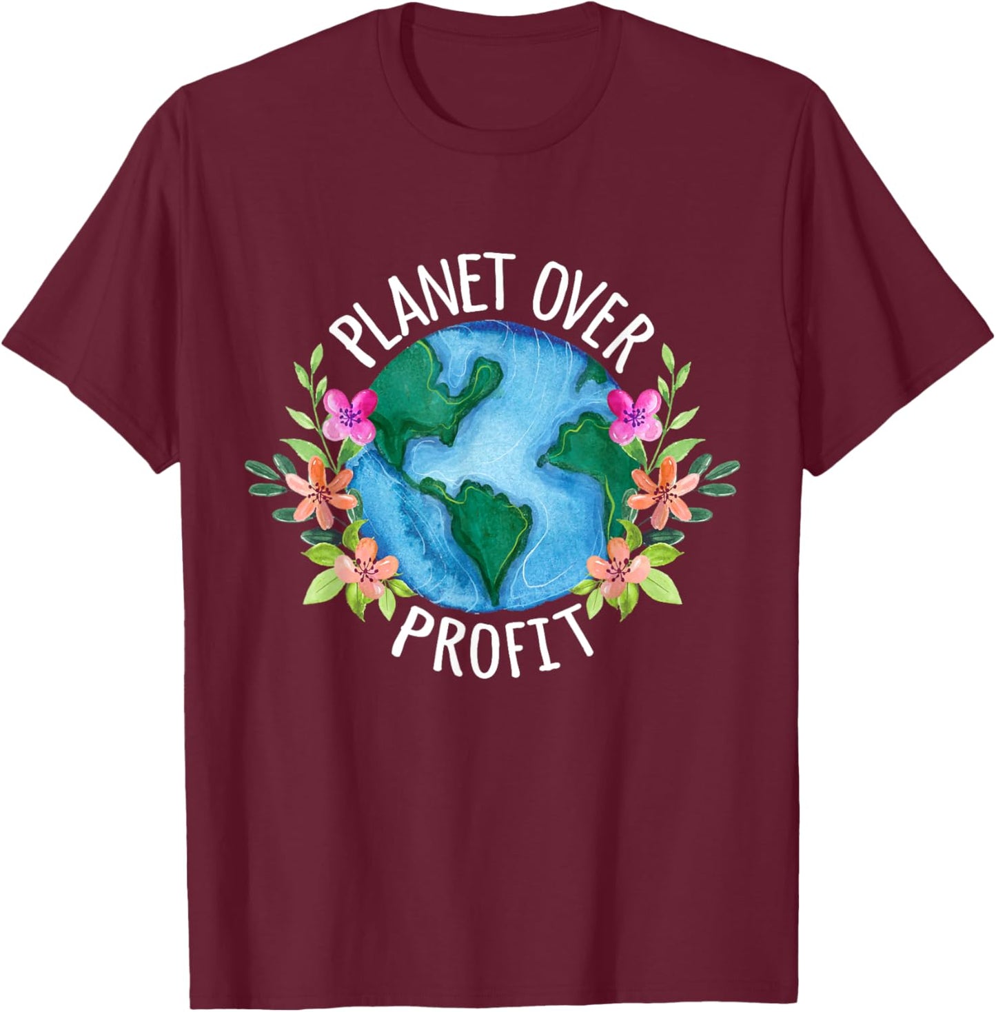 Planet Over Profit Save The Earth Campaign Awareness T-Shirt - T-Shirt | Maroon