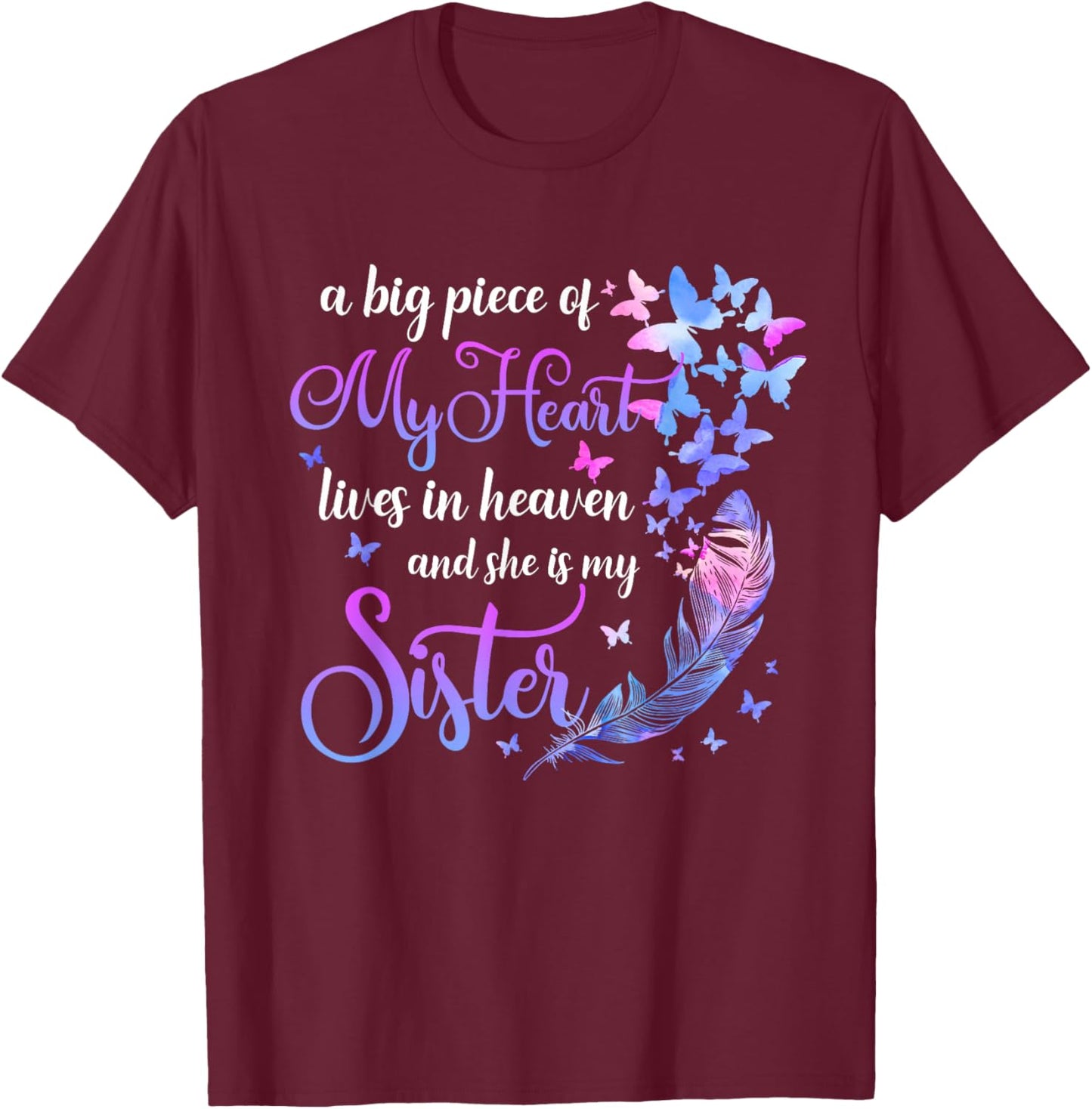 My Sister Lives in Heaven Memorial Quotes Brother Sis T-Shirt - T-Shirt | Maroon