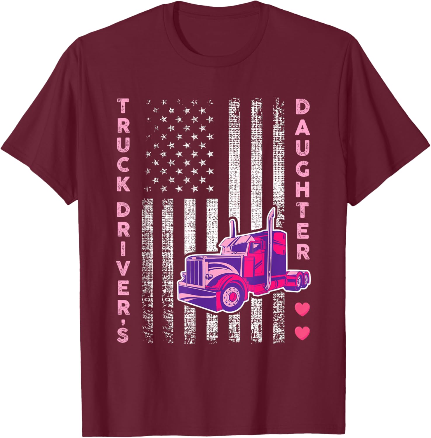 Truck Driver's Daughter - Girl Women Trucker T-Shirt - T-Shirt | Maroon
