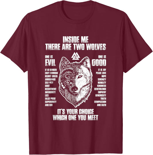 Inside me there are two wolves it's your choice T-Shirt - T-Shirt | Maroon