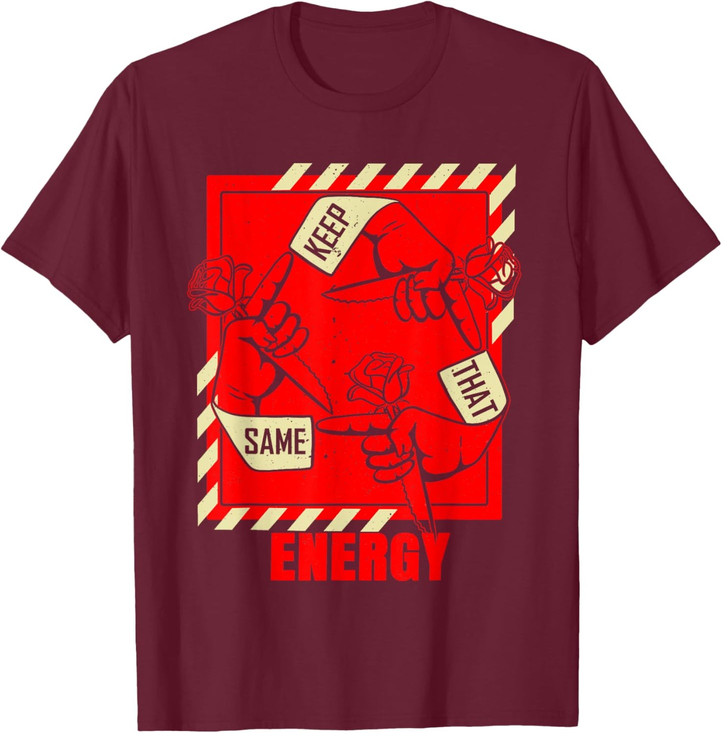 Keep That Same Energy Red Color Graphic T-Shirt - T-Shirt | Maroon