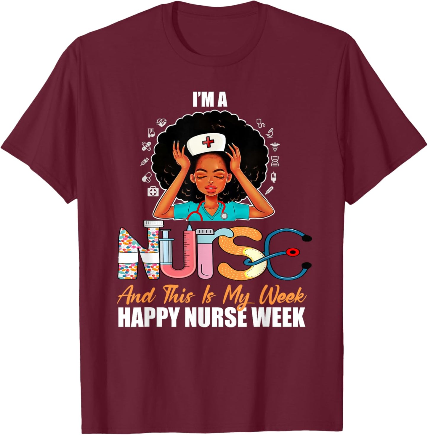 Black African American Girl Nurse Medical Worker Nurse Week T-Shirt - T-Shirt | Maroon