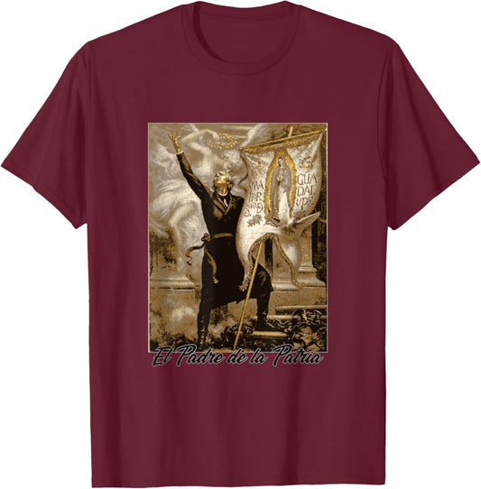Miguel Father Hidalgo Mexico Hero T-Shirt - T-Shirt | Maroon
