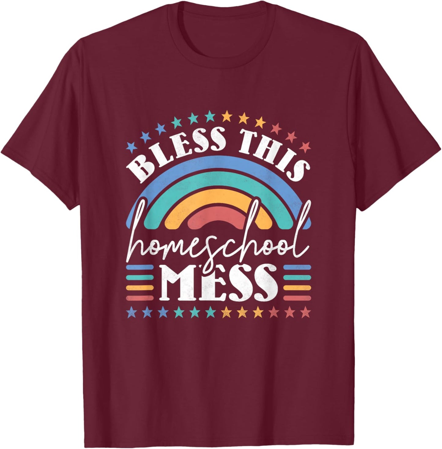 Bless This Homeschool Mess T-Shirt - T-Shirt | Maroon