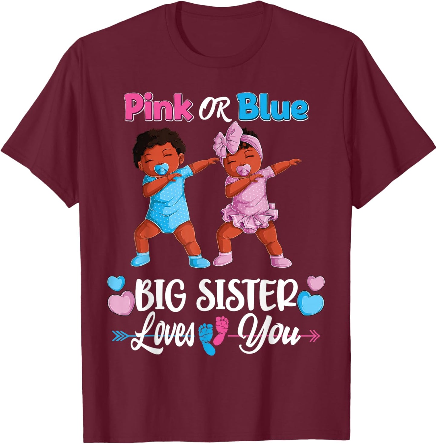 Pink Or Blue Big Sister Loves You Black Baby Gender Reveal T-Shirt - T-Shirt | Maroon