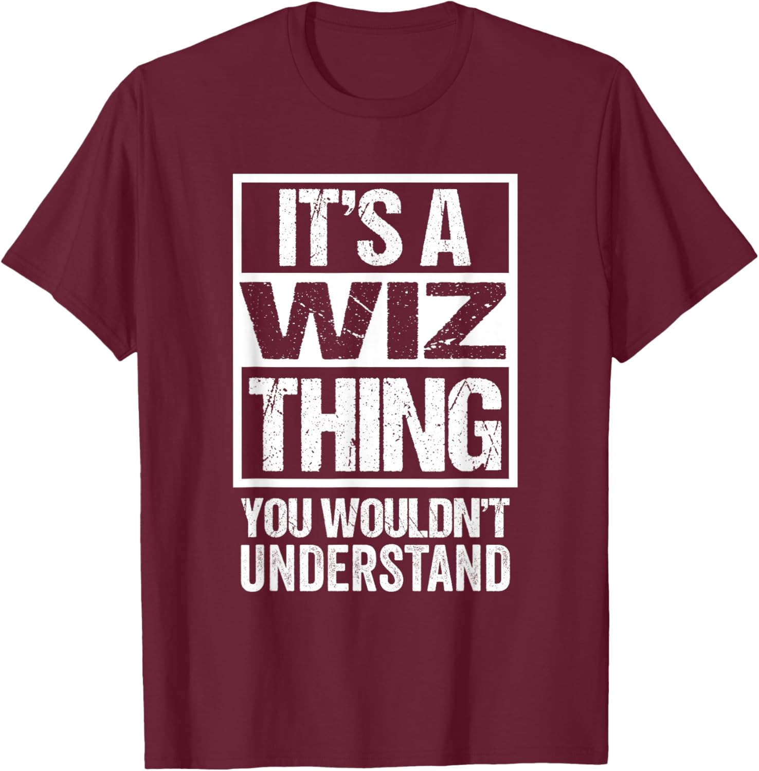 It's A Wiz Thing You Wouldn't Understand Pet Name T-Shirt - T-Shirt | Maroon