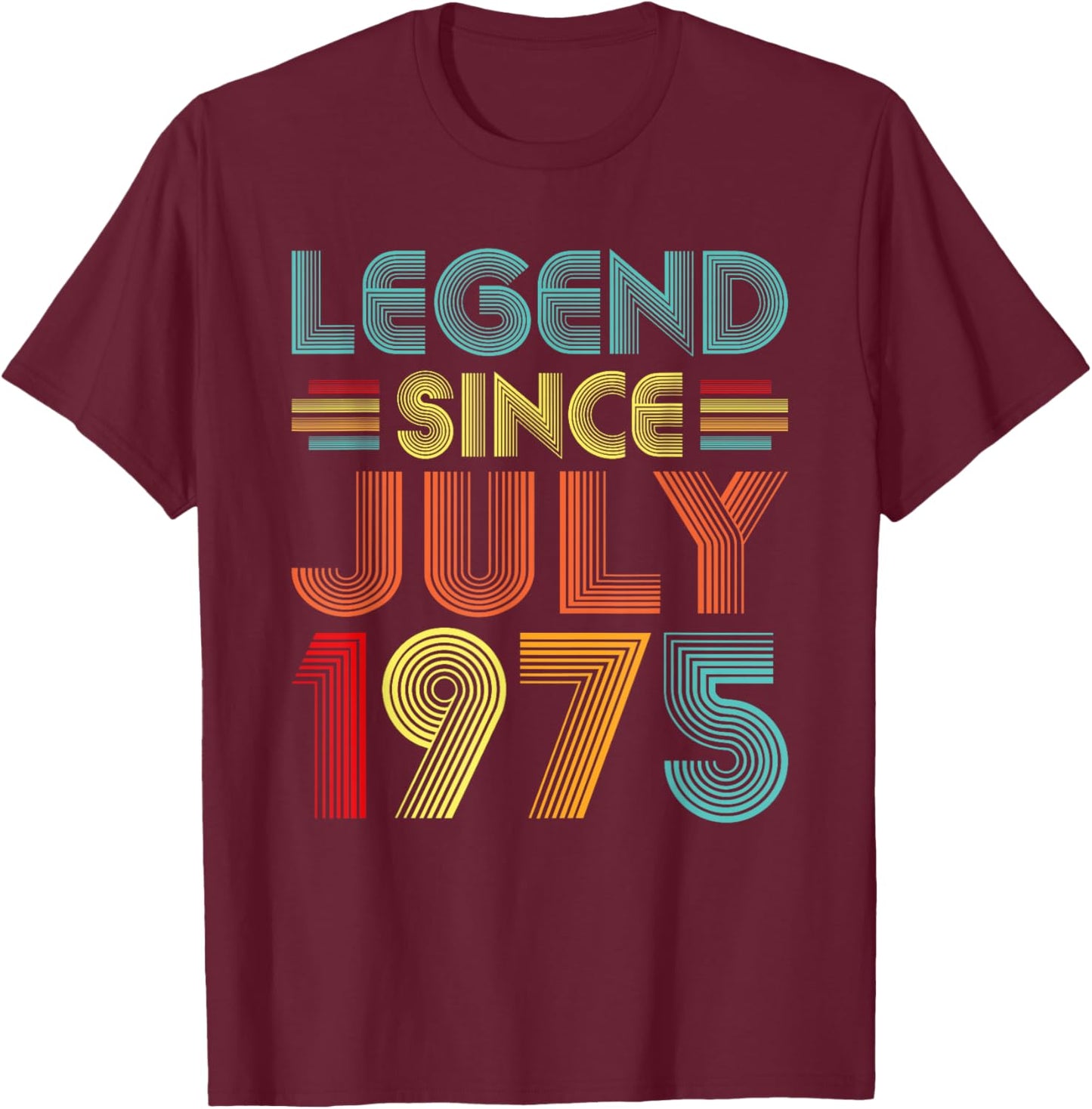 Legend Since July 1975 50th Birthday Vintage 50 Years Old T-Shirt - T-Shirt | Maroon