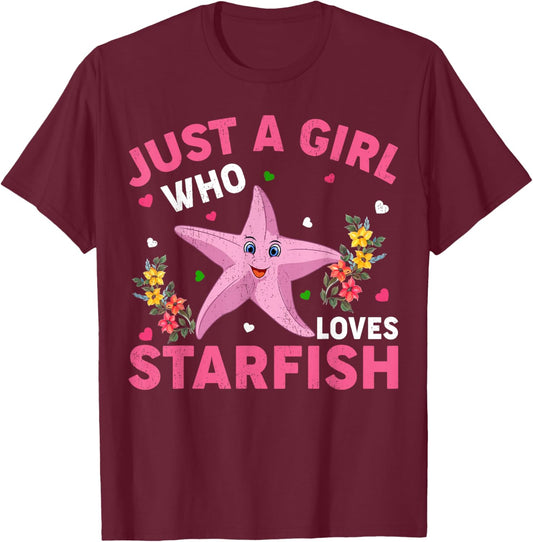 Starfish Lover Just A Girl Who Loves Starfish T-Shirt - T-Shirt | Maroon