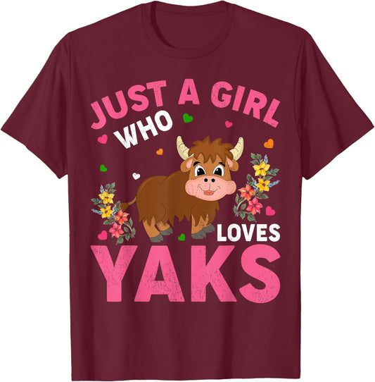 Yak Animal Lover Just A Girl Who Loves Yaks T-Shirt - T-Shirt | Maroon