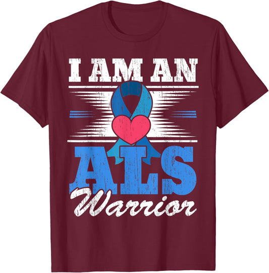 I Am An ALS Warrior Amyotrophic Lateral Sclerosis T-Shirt - T-Shirt | Maroon