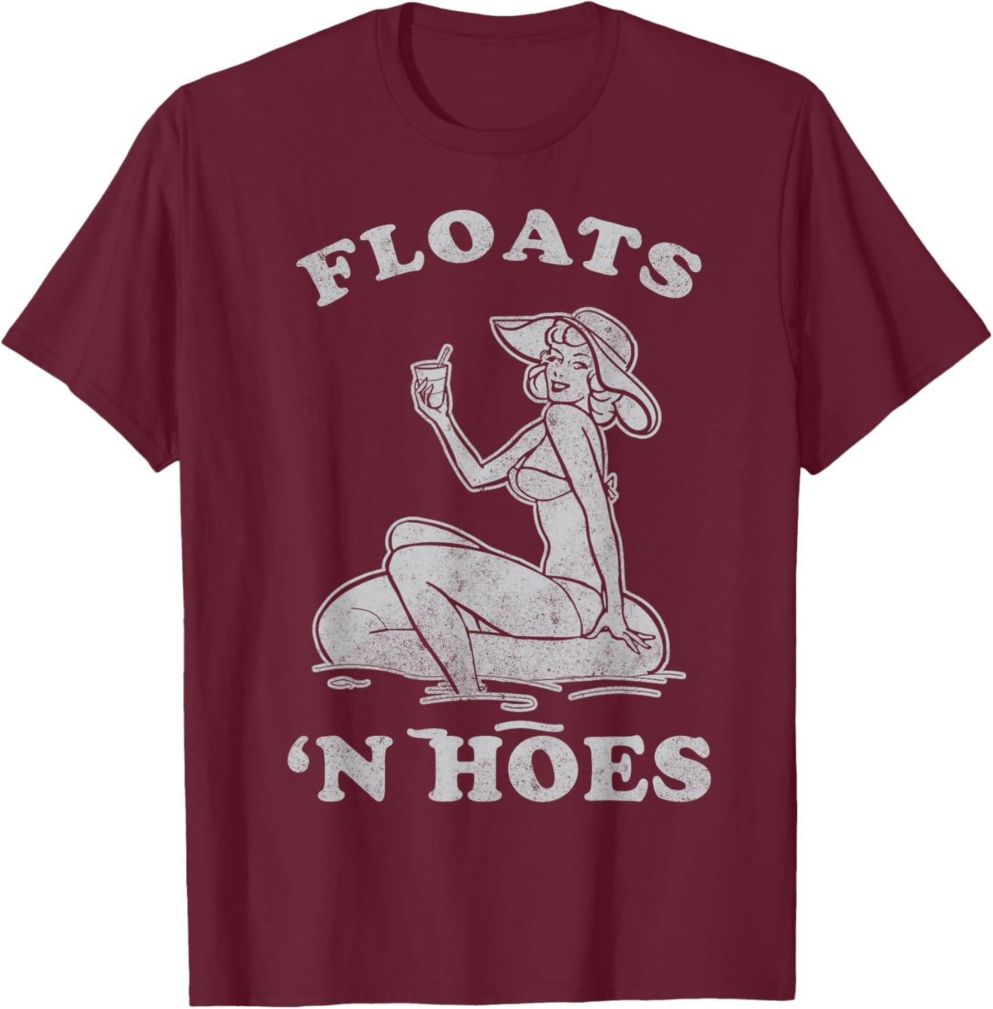 Floats and Hoes Funny Float Trip Tubing River Float T-Shirt - T-Shirt | Maroon
