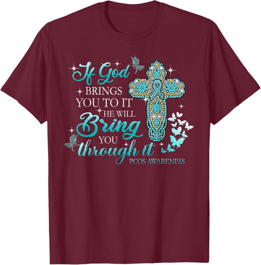 If God Brings You To It Christian Cross PCOS Awareness T-Shirt - T-Shirt | Maroon