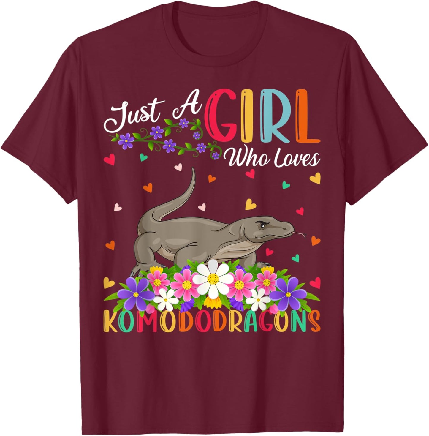 Komodo Dragon Lover Just A Girl Who Loves Komodo Dragons T-Shirt - T-Shirt | Maroon