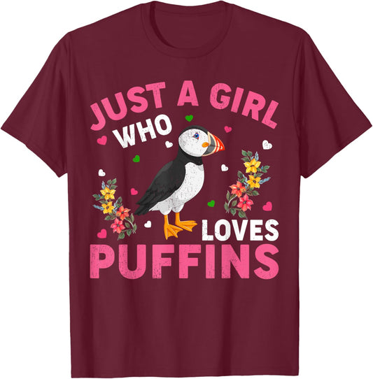 Puffin Bird Lover Just A Girl Who Loves Puffins T-Shirt - T-Shirt | Maroon