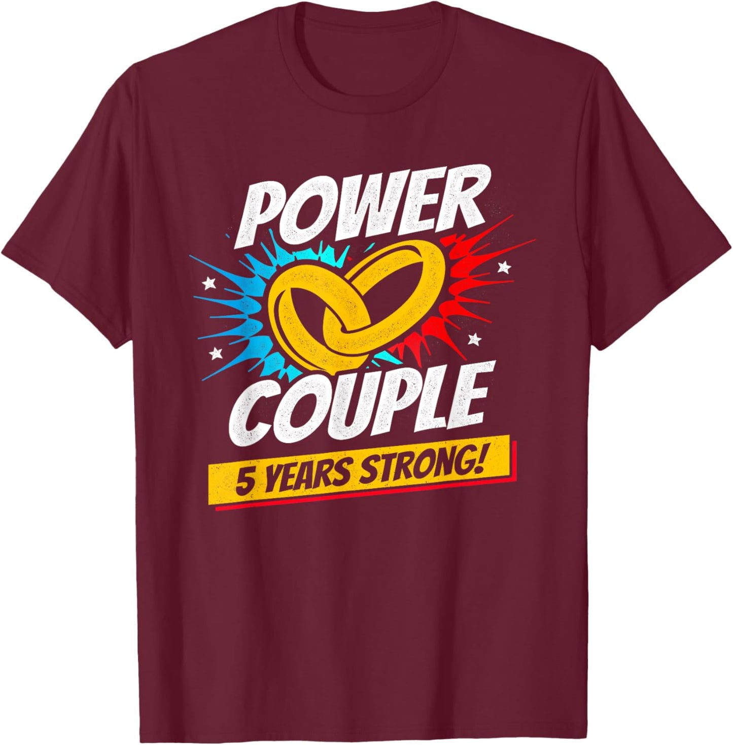 Married 5 Years - Power Couple - 5th Wedding Anniversary T-Shirt - T-Shirt | Maroon