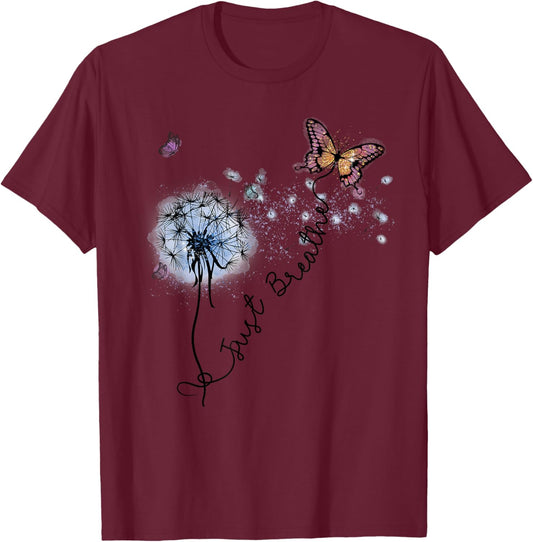 Dandelion Just Breathe Buttefly Inspiration Quotes Women Men T-Shirt - T-Shirt | Maroon
