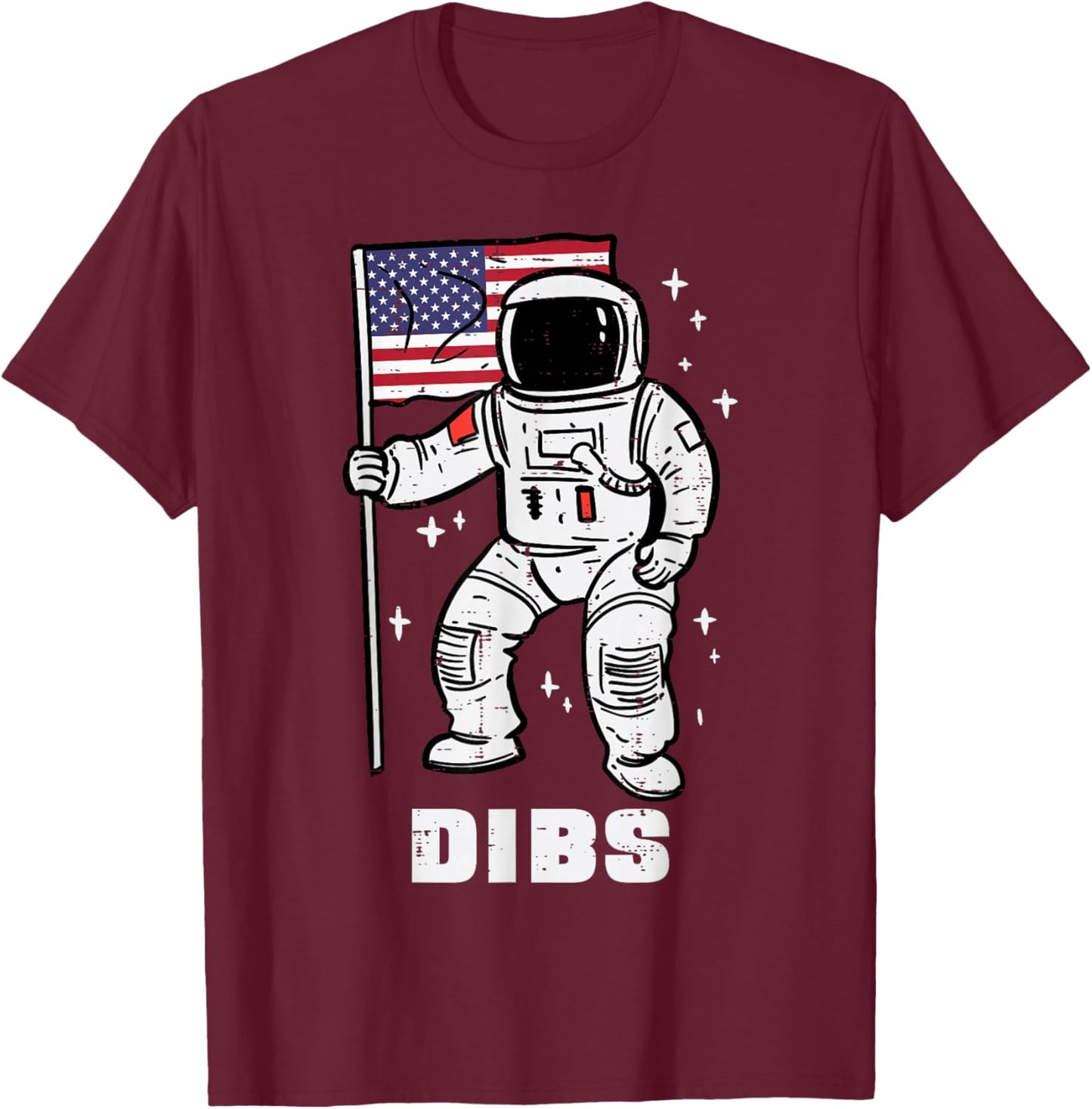 Space Astronaut Dibs Fourth July 4th Patriot Men Women Kids T-Shirt - T-Shirt | Maroon