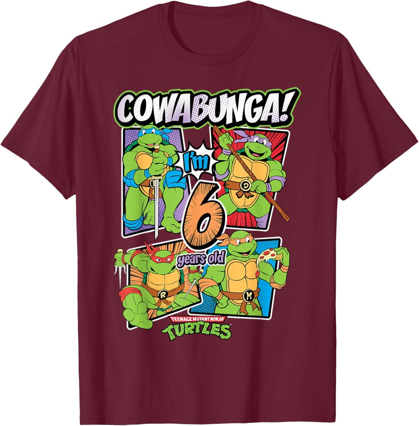 Mademark x Teenage Mutant Ninja Turtles - Cowabunga I'm 6 Years Old Teenage Mutant Ninja Turtles T-Shirt - T-Shirt | Maroon