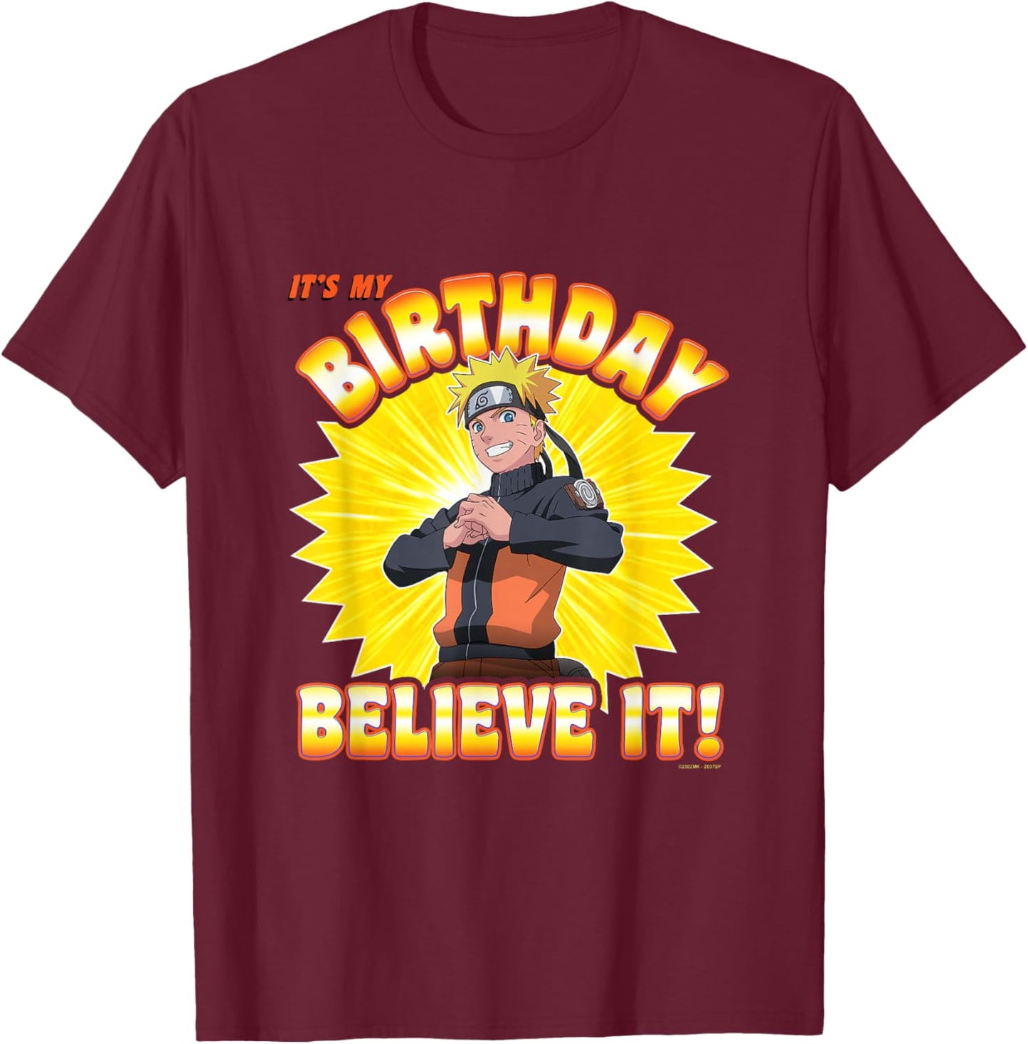 Naruto Shippuden Birthday Believe It Anime T-Shirt - T-Shirt | Maroon